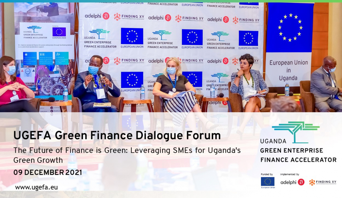 Green Finance Dialogue Forum | The Future of Finance is Green: Leveraging SMEs for Uganda's Green Growth